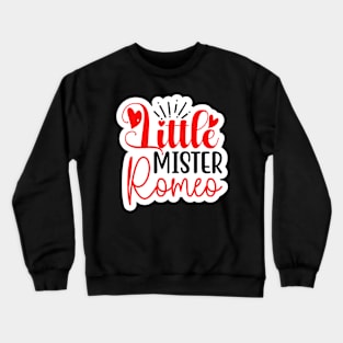 Little Mister Romeo Crewneck Sweatshirt